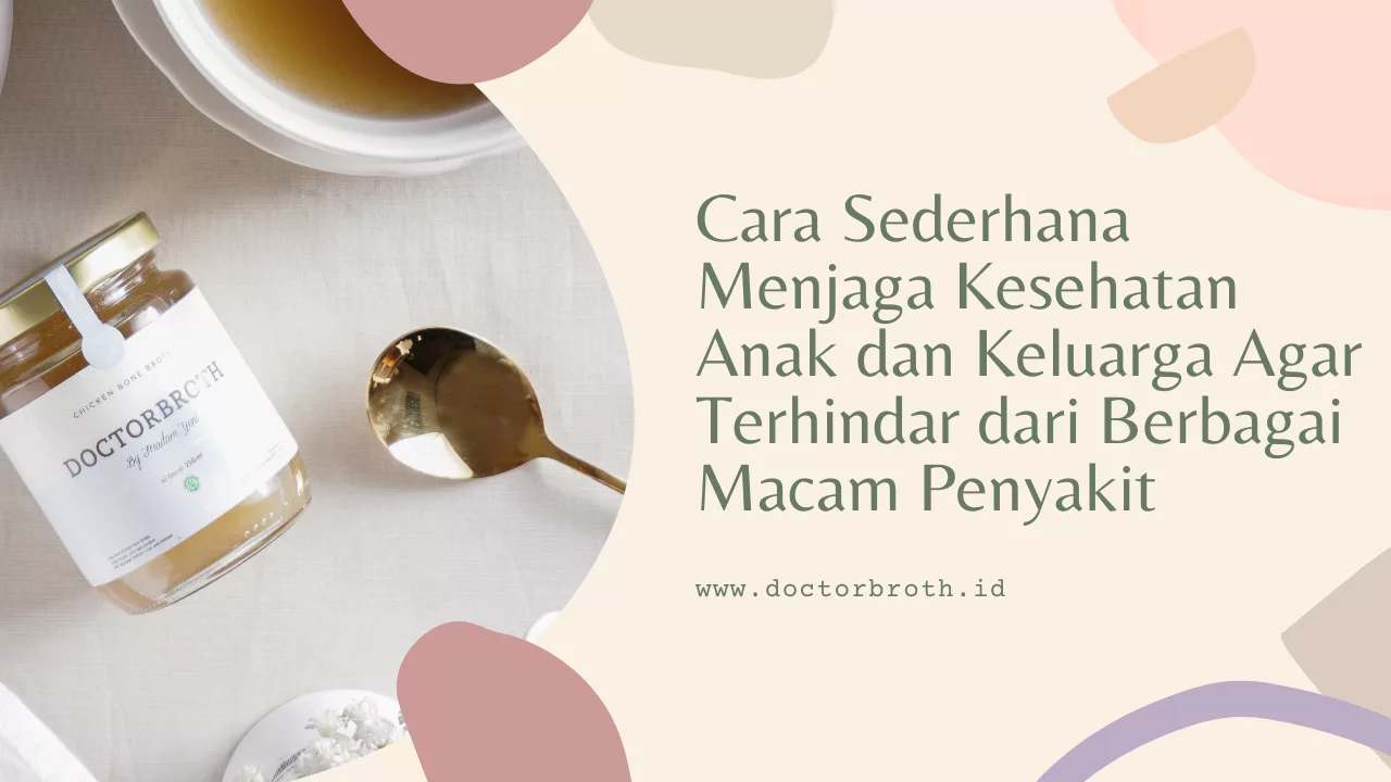 Cara Sederhana Menjaga Kesehatan Anak Dan Keluarga Agar Terhindar Dari ...